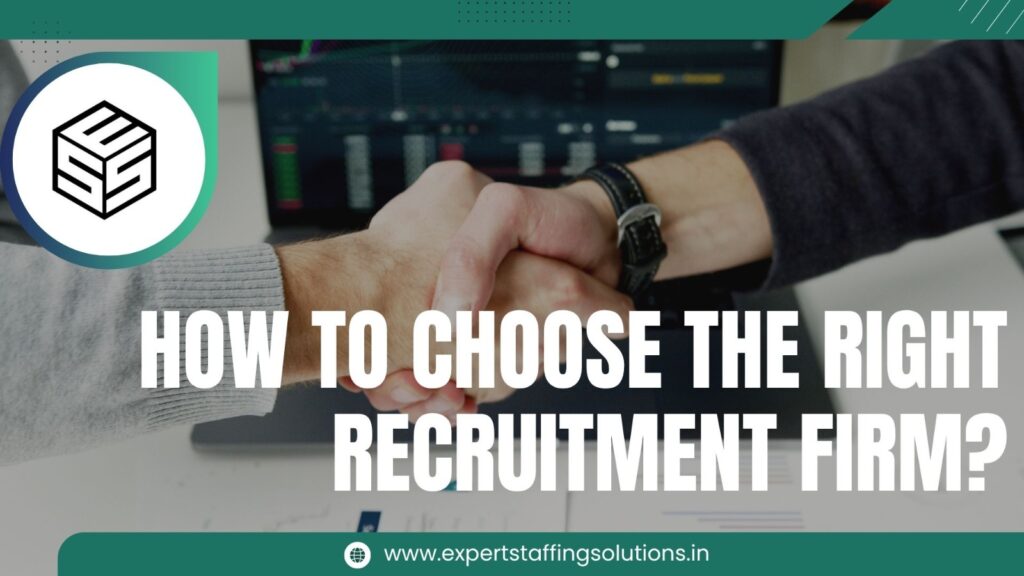 How to Choose the Right Recruitment Firm