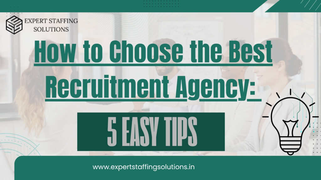How to Choose the Best Recruitment Agency