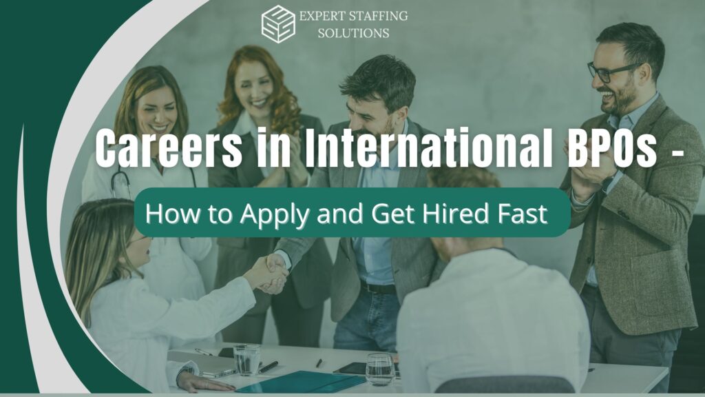 Careers in international BPOs and how to get hired fast